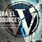 ¿Peligra el Open Source? El Conflicto de WordPress y Sus Implicaciones para el Futuro